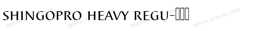shingopro heavy regu字体转换
